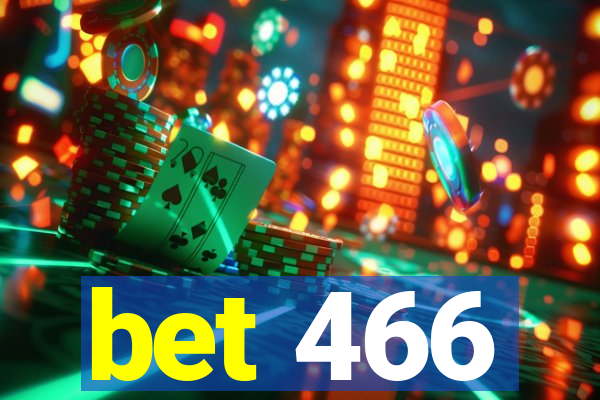 bet 466