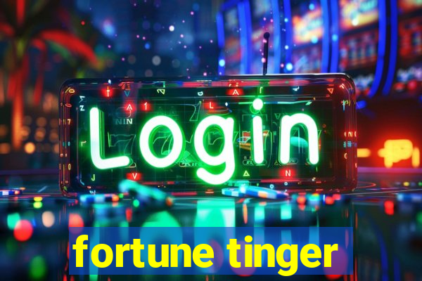 fortune tinger