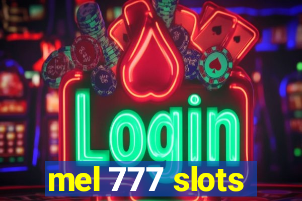 mel 777 slots