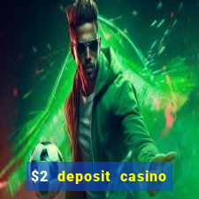 $2 deposit casino nz 2023