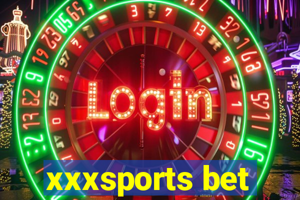 xxxsports bet