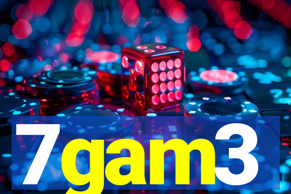 7gam3