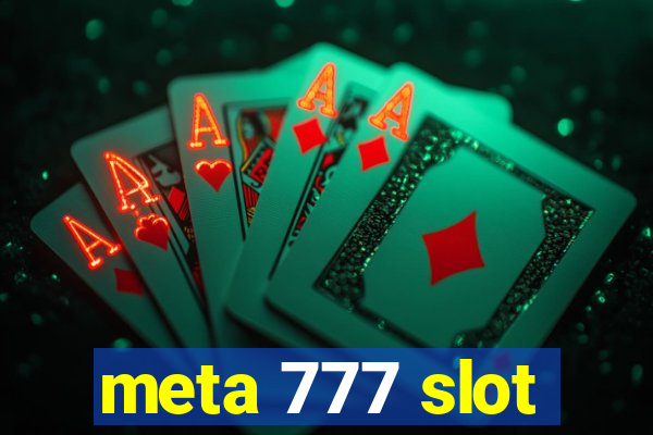 meta 777 slot