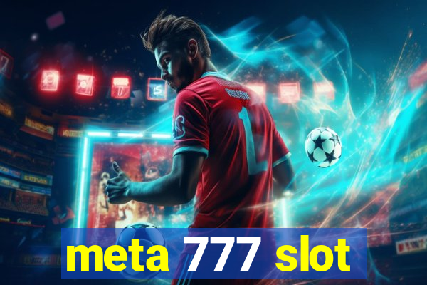 meta 777 slot