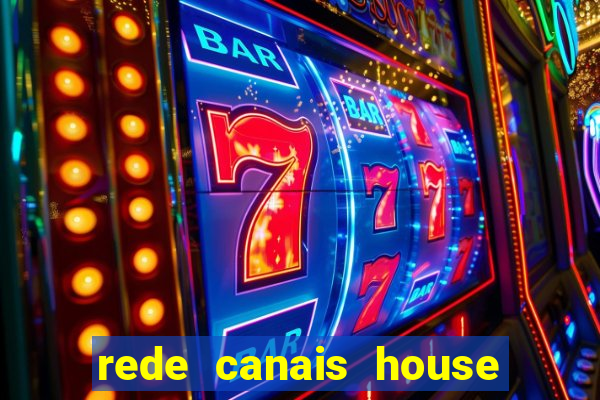 rede canais house of the dragon