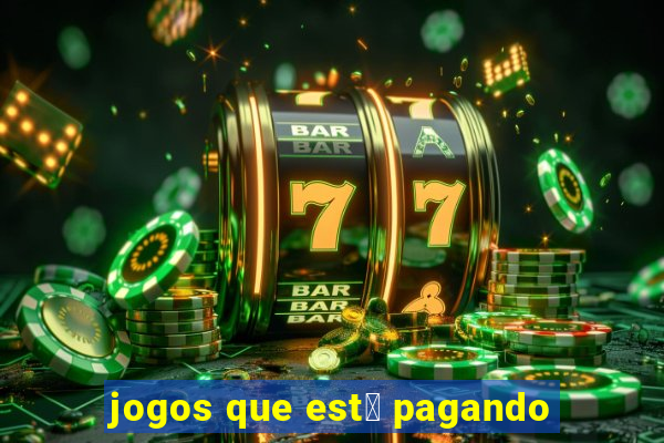 jogos que est谩 pagando