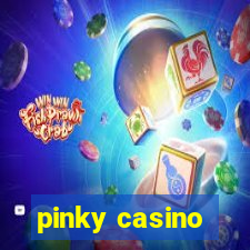 pinky casino