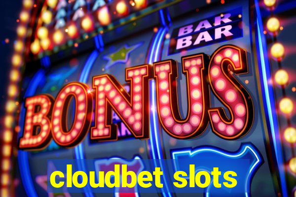 cloudbet slots