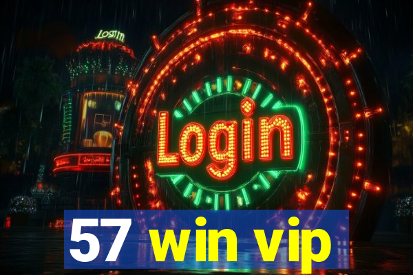 57 win vip