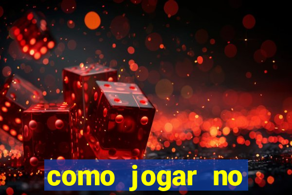 como jogar no tigre e ganhar