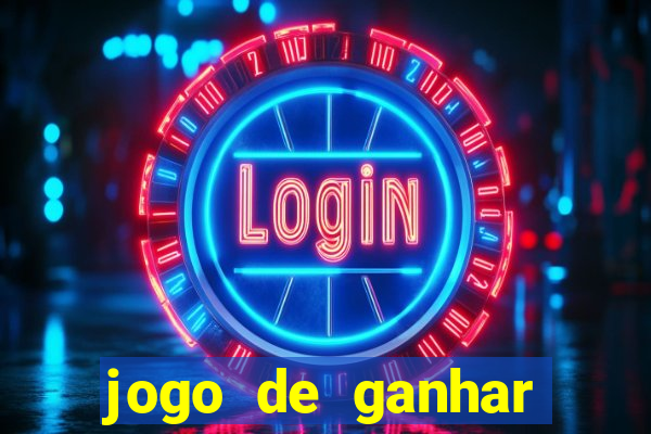 jogo de ganhar dinheiro de verdade slots