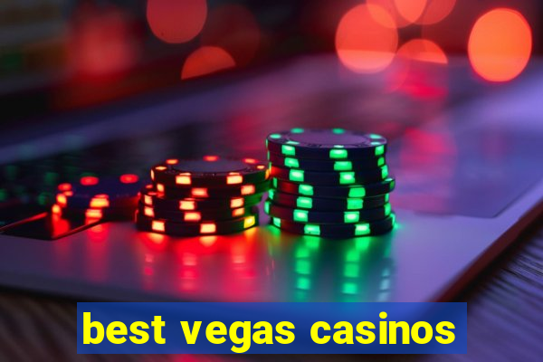 best vegas casinos