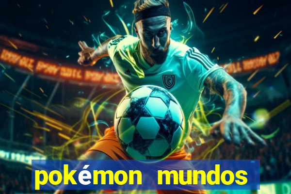 pokémon mundos elementais download