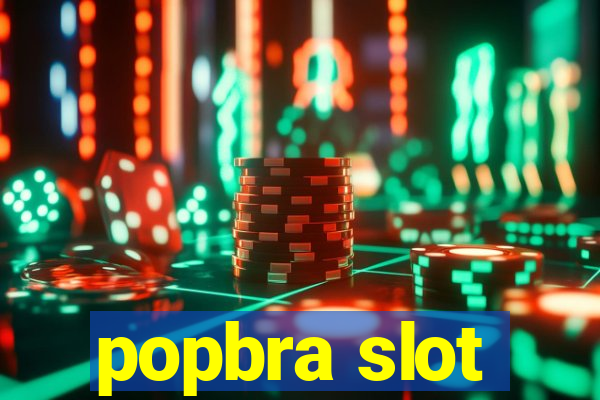 popbra slot