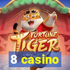 8 casino