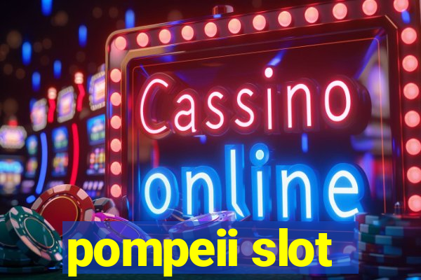 pompeii slot