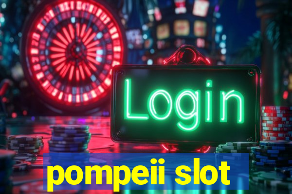 pompeii slot