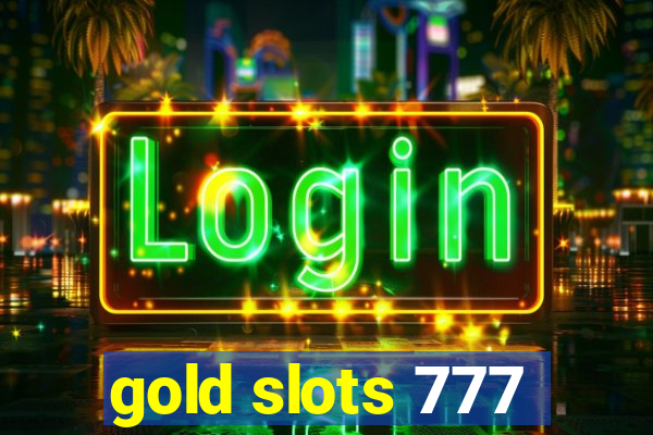 gold slots 777