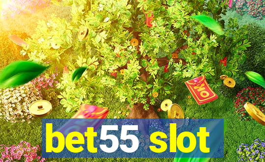 bet55 slot