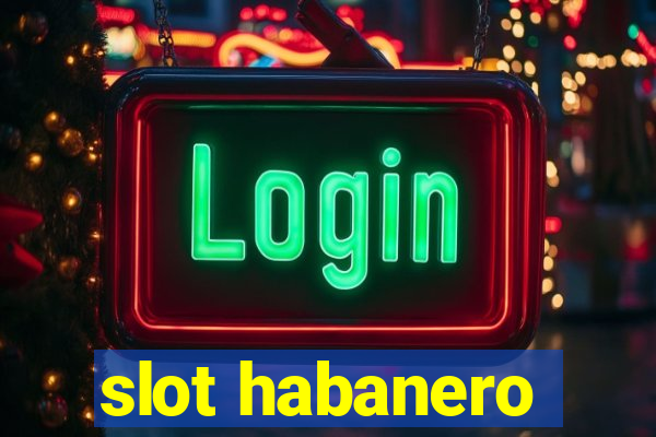 slot habanero