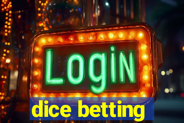 dice betting