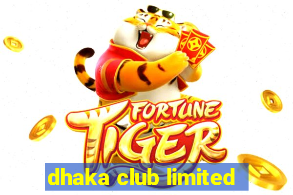 dhaka club limited