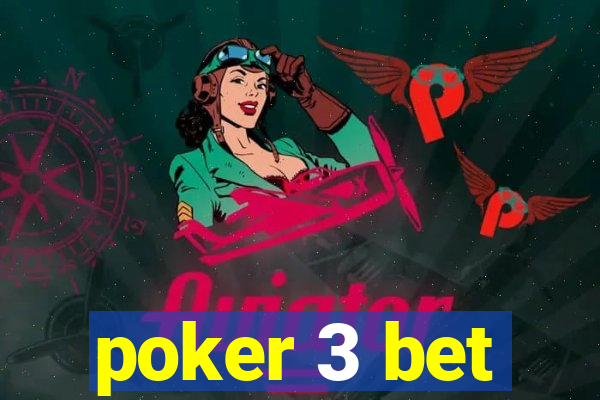 poker 3 bet