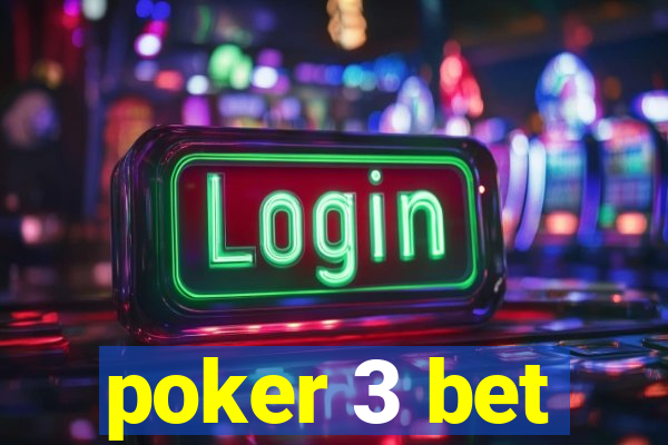 poker 3 bet