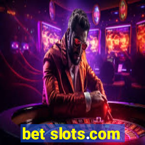 bet slots.com