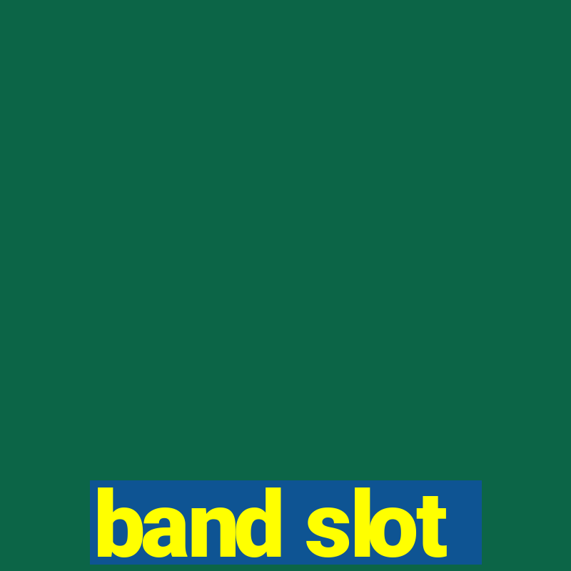 band slot