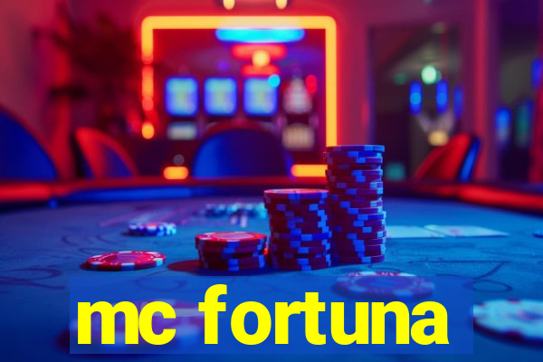 mc fortuna