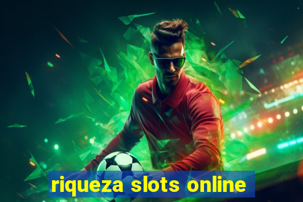 riqueza slots online