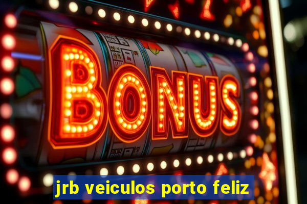 jrb veiculos porto feliz