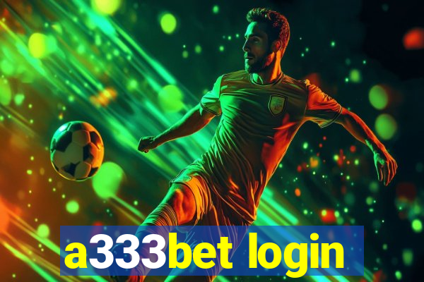 a333bet login