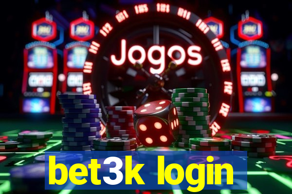 bet3k login