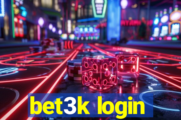 bet3k login