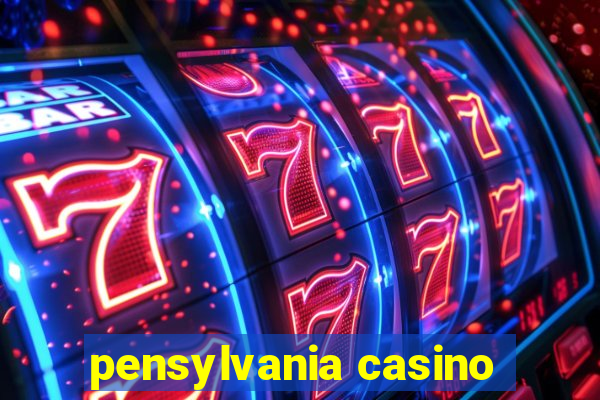 pensylvania casino