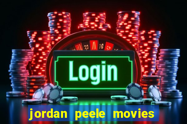 jordan peele movies and tv shows