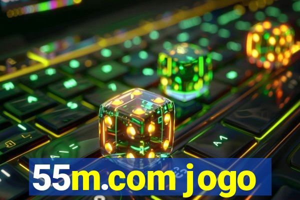 55m.com jogo