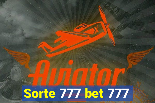 Sorte 777 bet 777