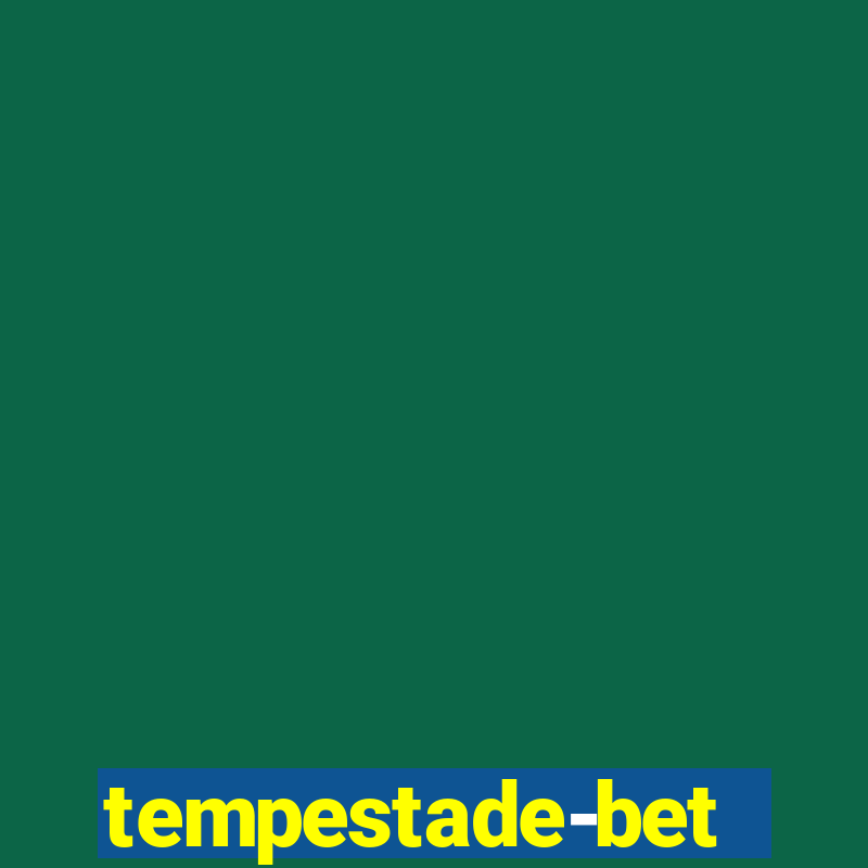 tempestade-bet