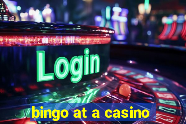 bingo at a casino