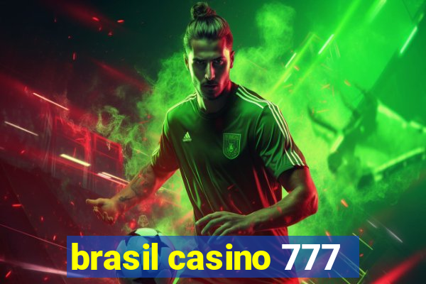 brasil casino 777