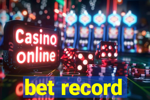 bet record