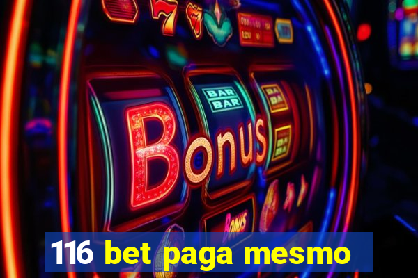 116 bet paga mesmo