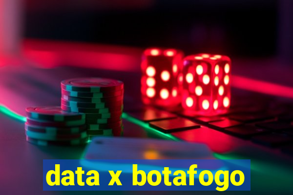 data x botafogo