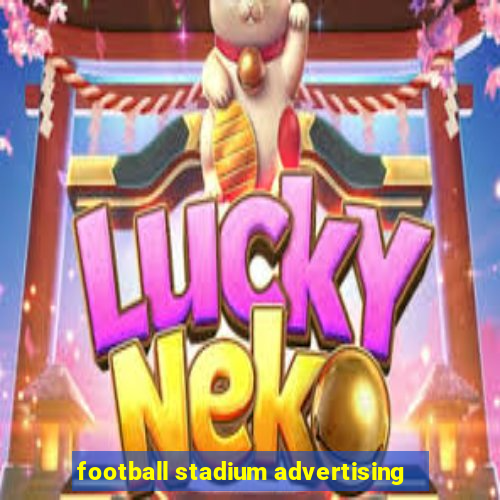 football stadium advertising