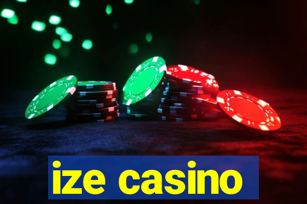 ize casino