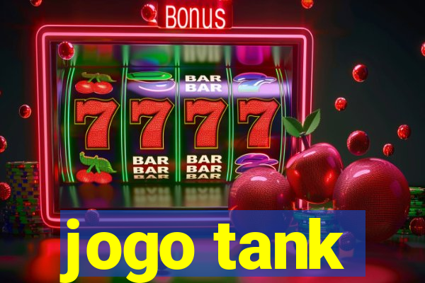 jogo tank