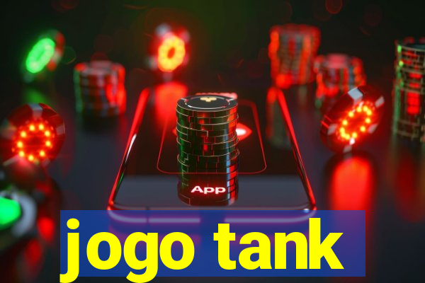 jogo tank